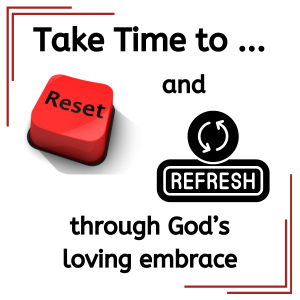 Reset, Refresh & Renew