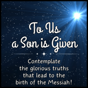 To Us a Son is Given