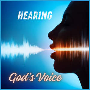 Hearing God's Voice